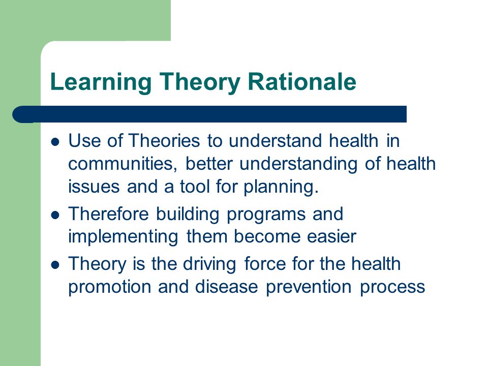 Learning Theory Rationale