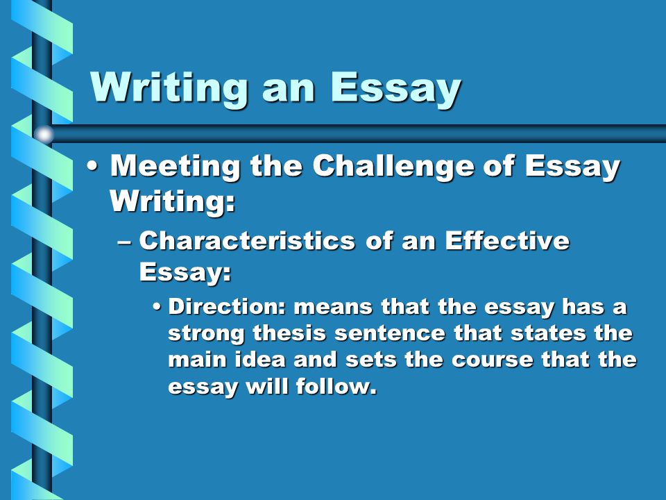 Writing an Essay Meeting the Challenge of Essay Writing: