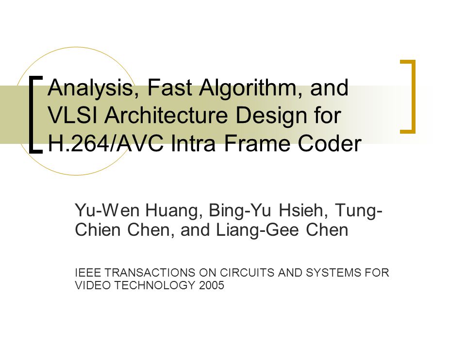 Analysis, Fast Algorithm, and VLSI Architecture Design for H