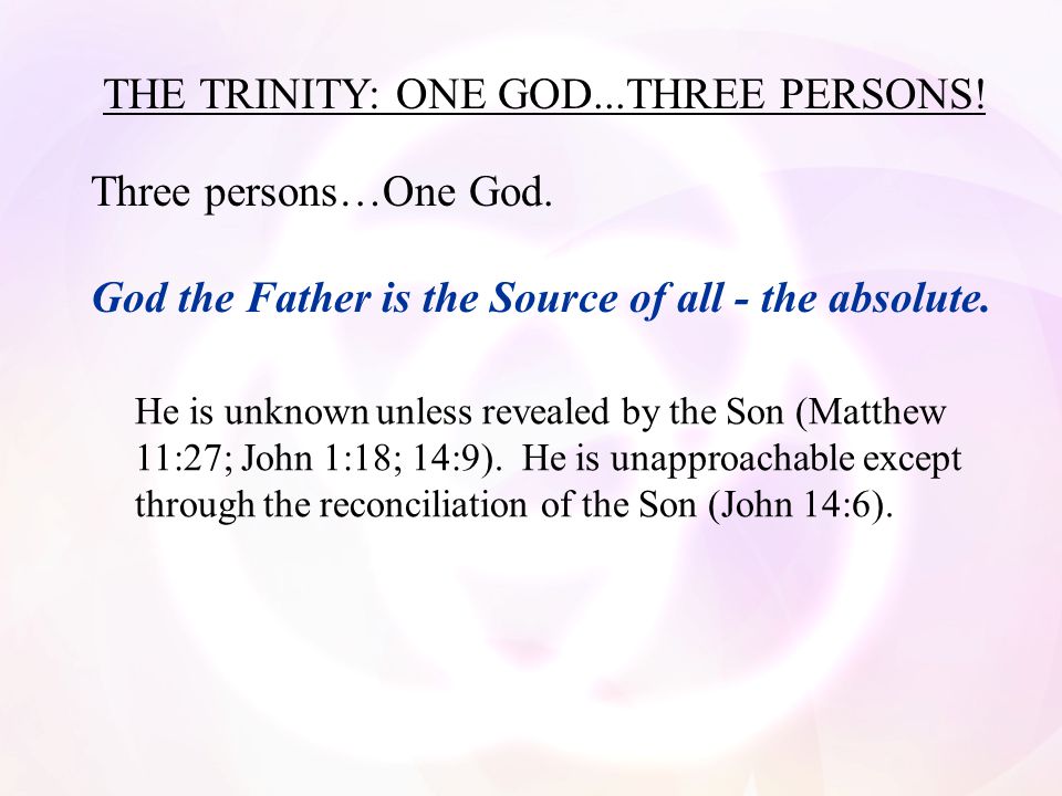 THE TRINITY: ONE GOD...THREE PERSONS!