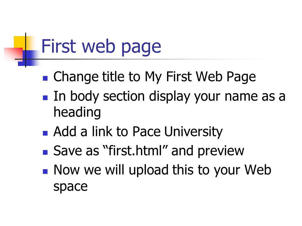 First web page Change title to My First Web Page