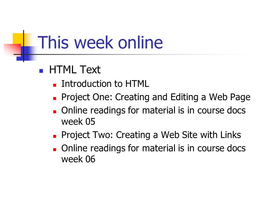 This week online HTML Text Introduction to HTML