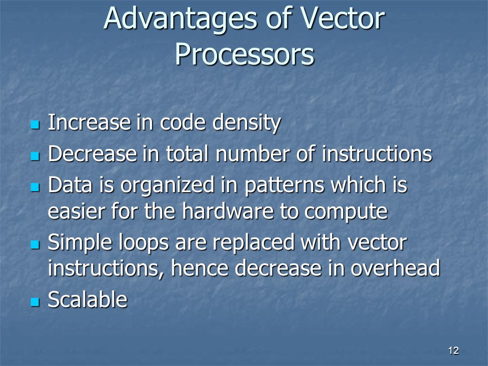 Advantages of Vector Processors