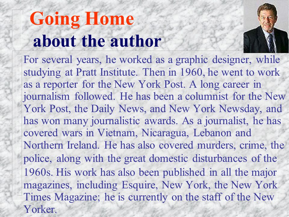 Going Home Pete Hamill Culture Background about the author Florida, New  Jersey, New York, Georgia Howard Johnson's Sing the song Text appreciation  structure. - ppt video online download