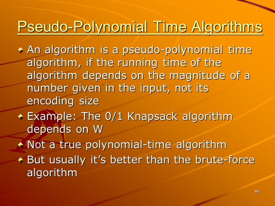 Pseudo-Polynomial Time Algorithms