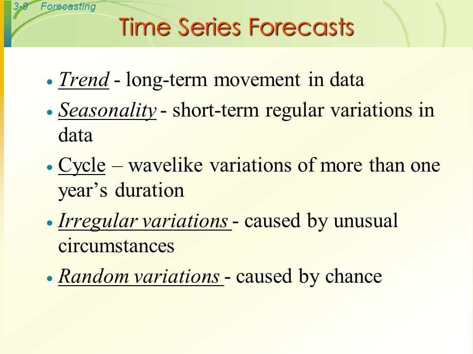 Time Series Forecasts Trend - long-term movement in data