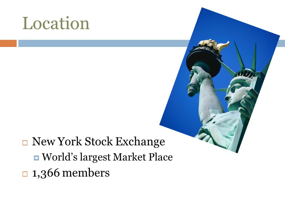 Location New York Stock Exchange 1,366 members