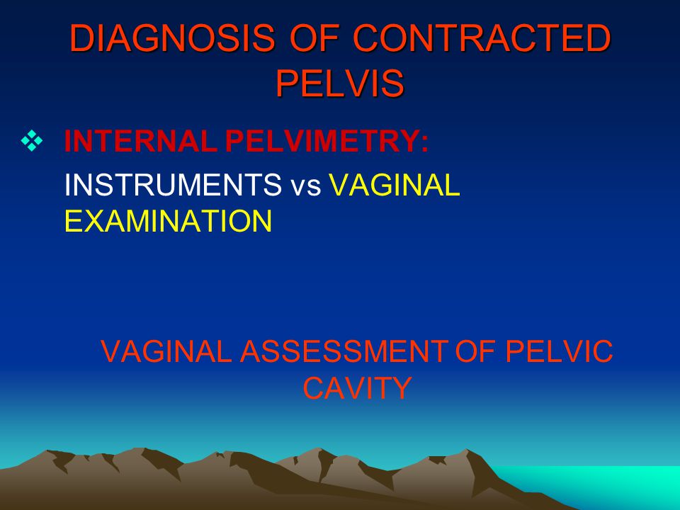 DIAGNOSIS OF CONTRACTED PELVIS