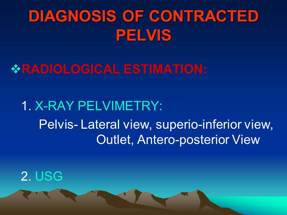 DIAGNOSIS OF CONTRACTED PELVIS