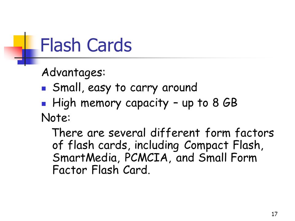 Flash Cards Advantages: Small, easy to carry around