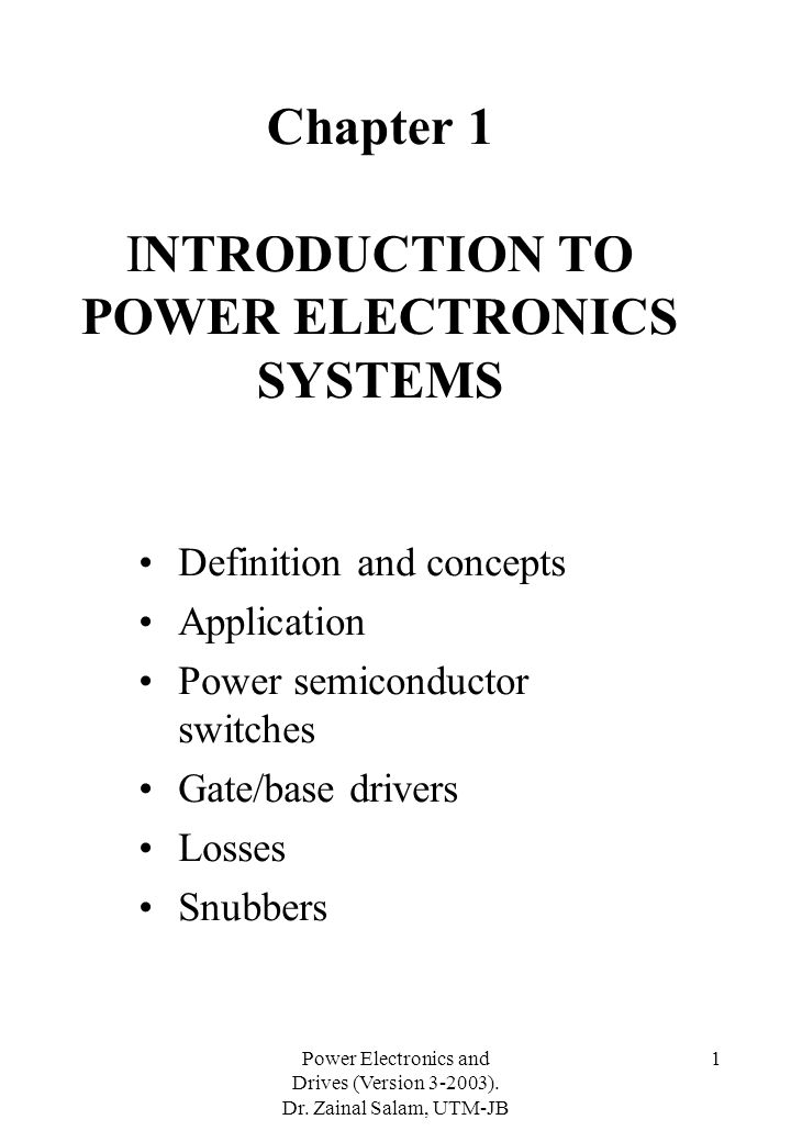 Chapter 1 INTRODUCTION TO POWER ELECTRONICS SYSTEMS
