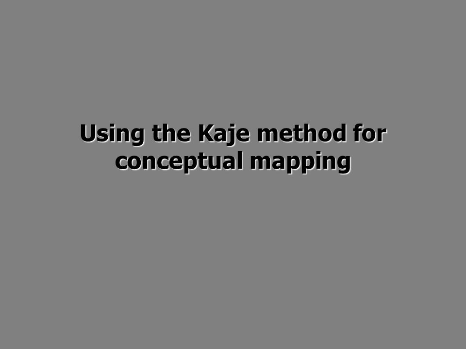 Using the Kaje method for conceptual mapping