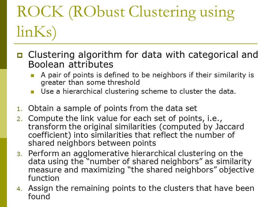 ROCK (RObust Clustering using linKs)