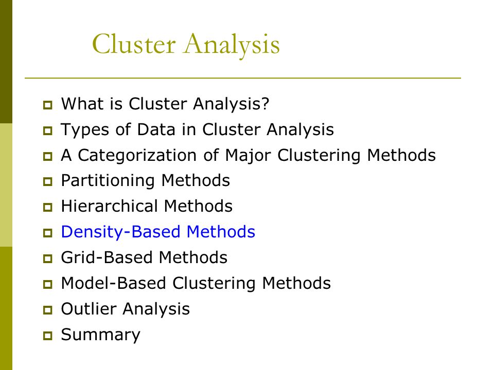 Cluster Analysis What is Cluster Analysis