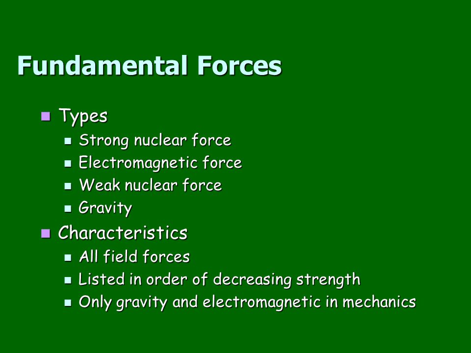 Fundamental Forces Types Characteristics Strong nuclear force