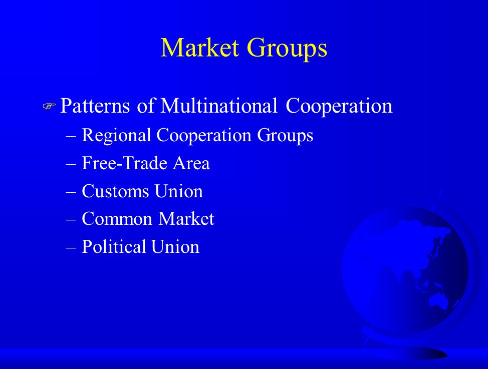 Market Groups Patterns of Multinational Cooperation