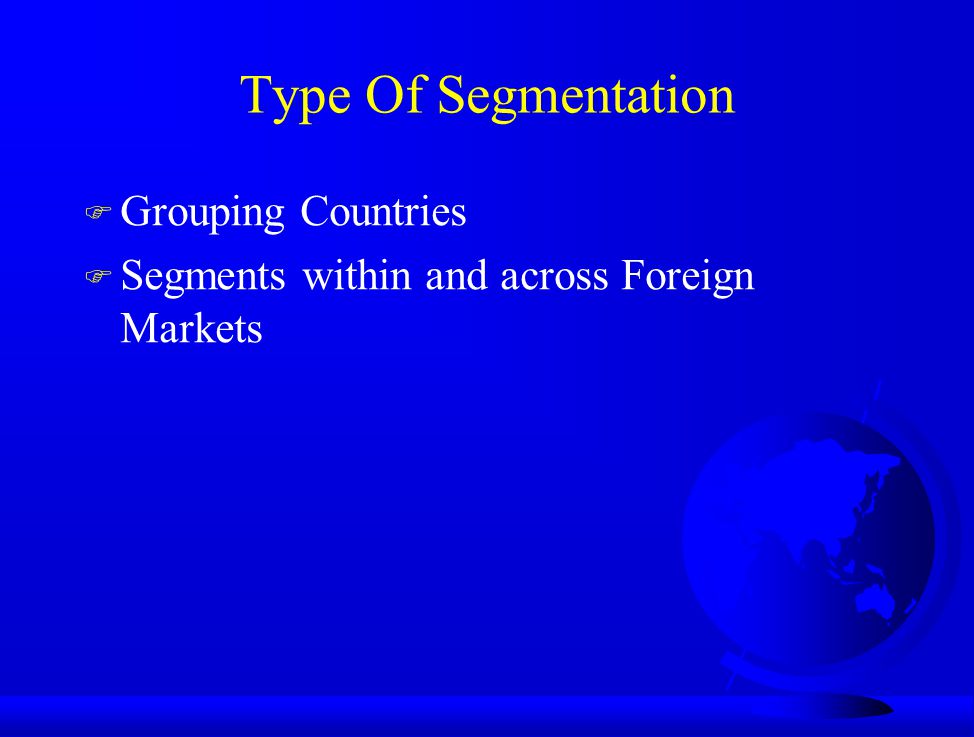 Type Of Segmentation Grouping Countries