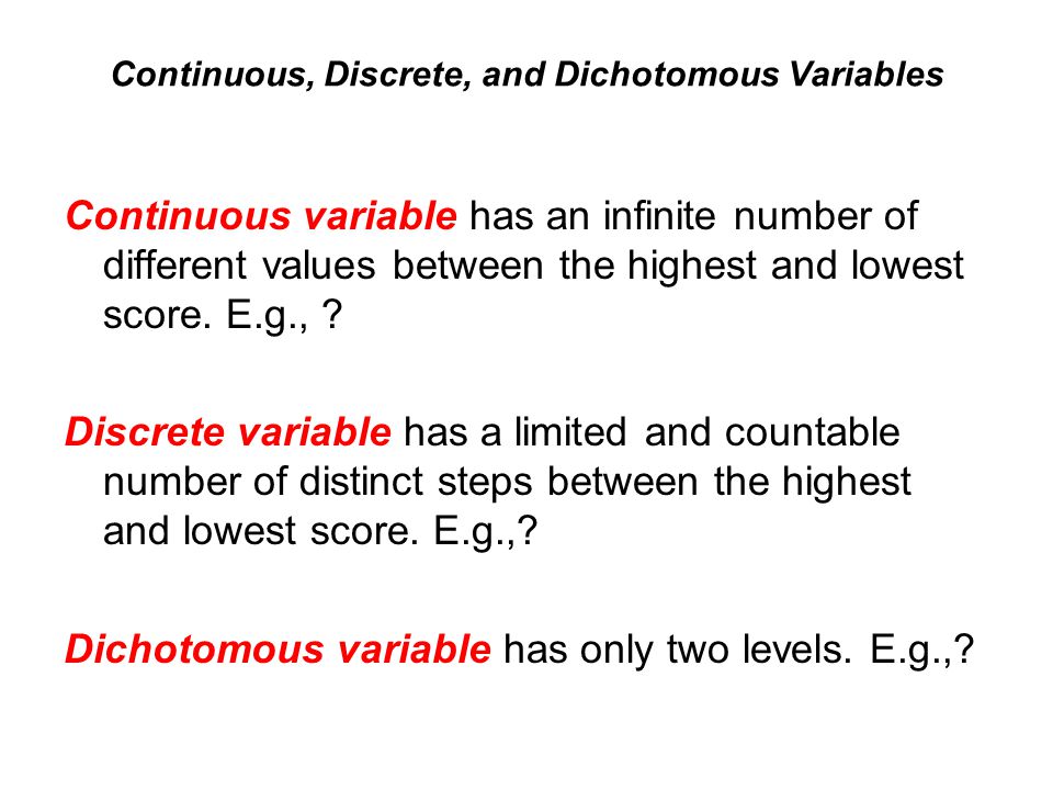 Continuous, Discrete, and Dichotomous Variables