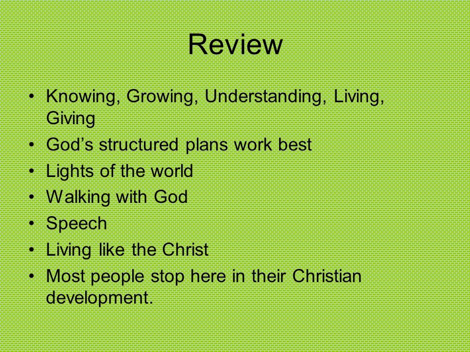 Review Knowing, Growing, Understanding, Living, Giving