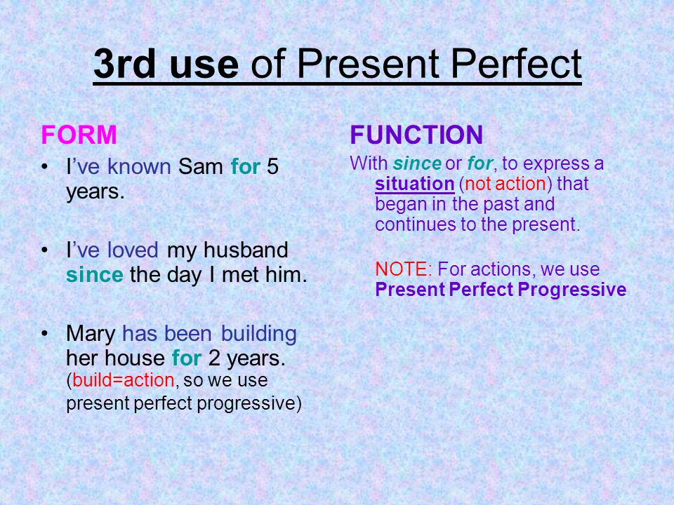 3rd use of Present Perfect