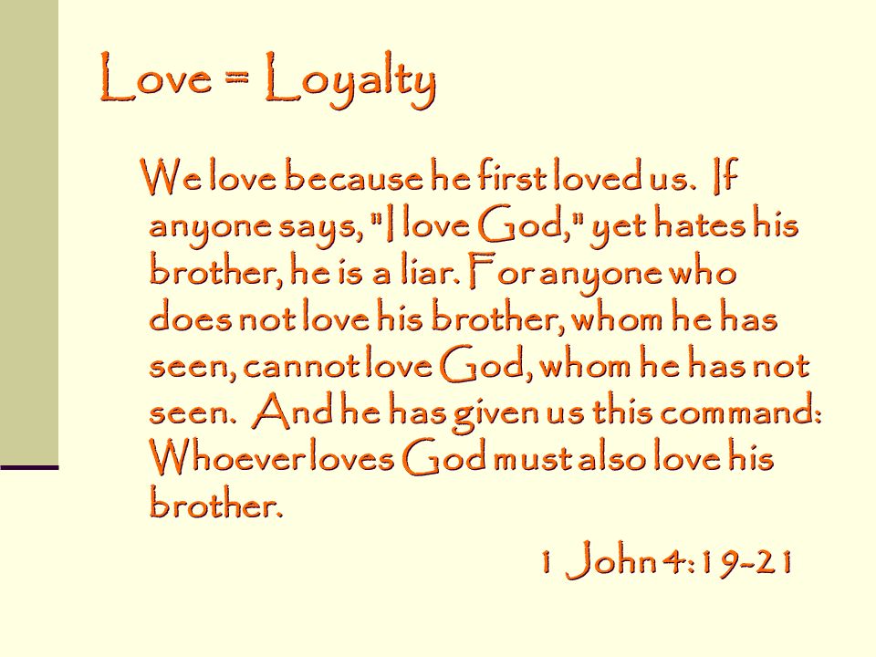 Love = Loyalty