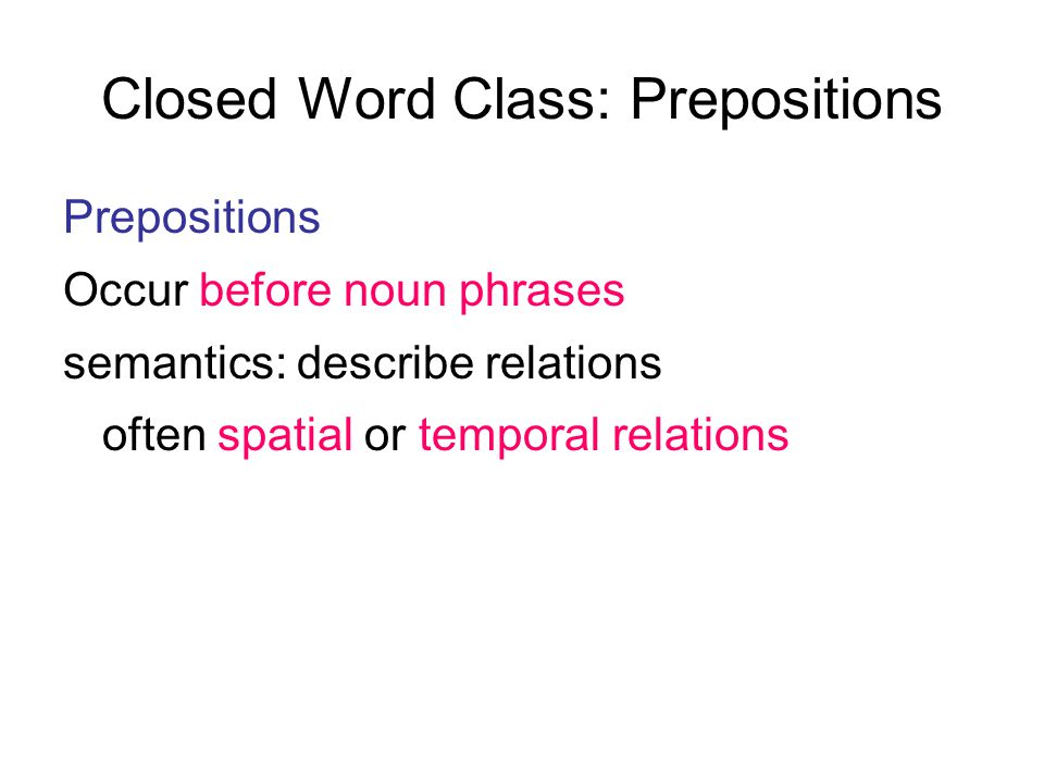 Closed Word Class: Prepositions
