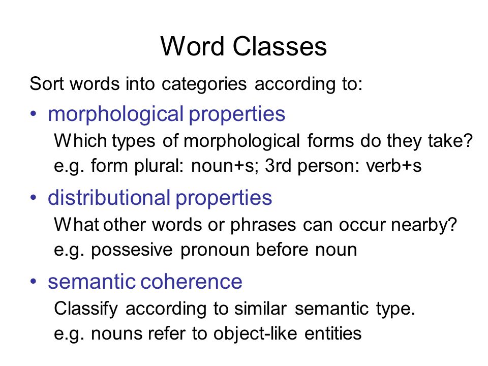 Word Classes morphological properties distributional properties