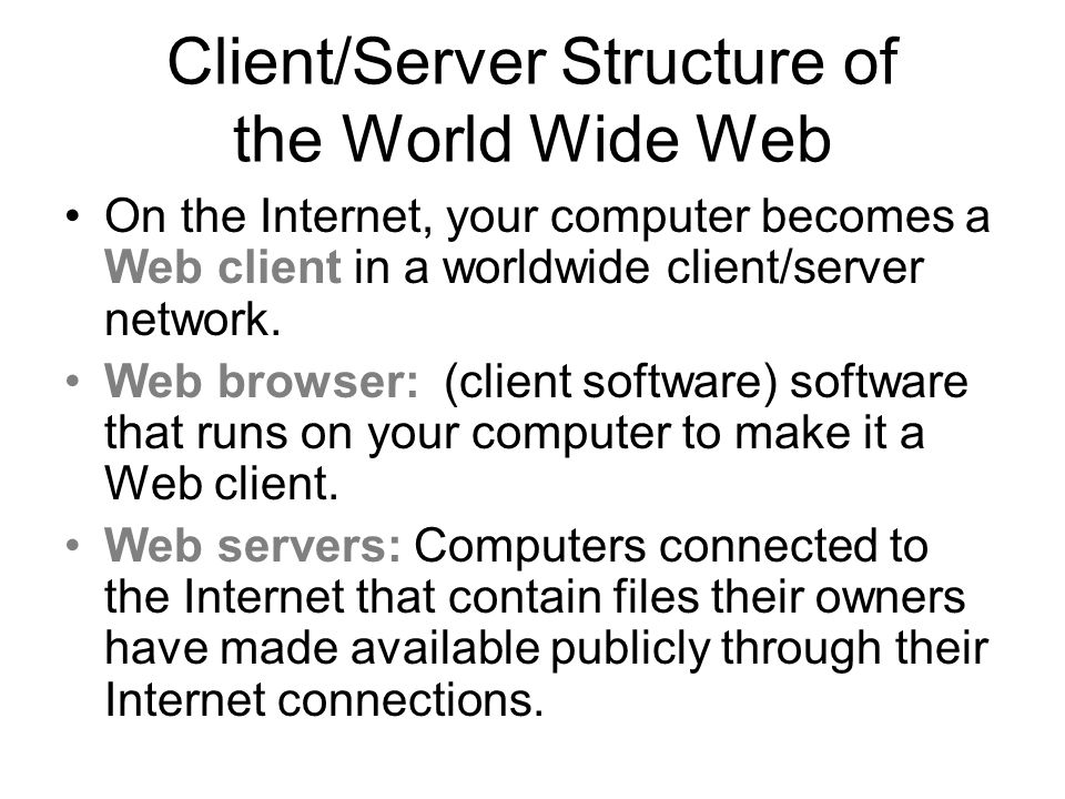 Client/Server Structure of the World Wide Web