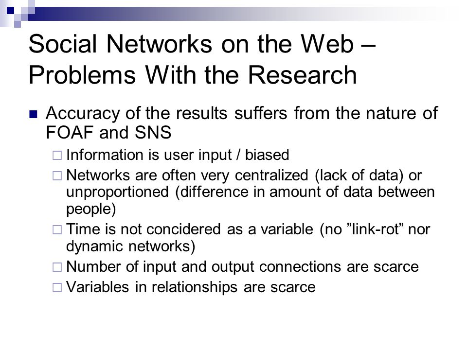 Social Networks on the Web – Problems With the Research