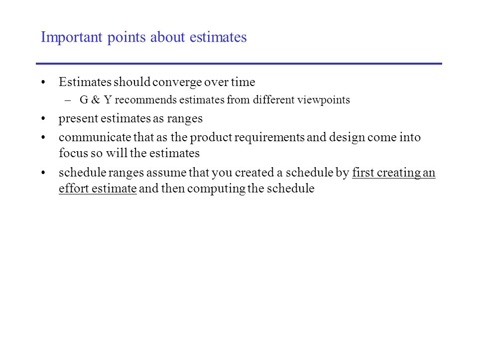 Important points about estimates