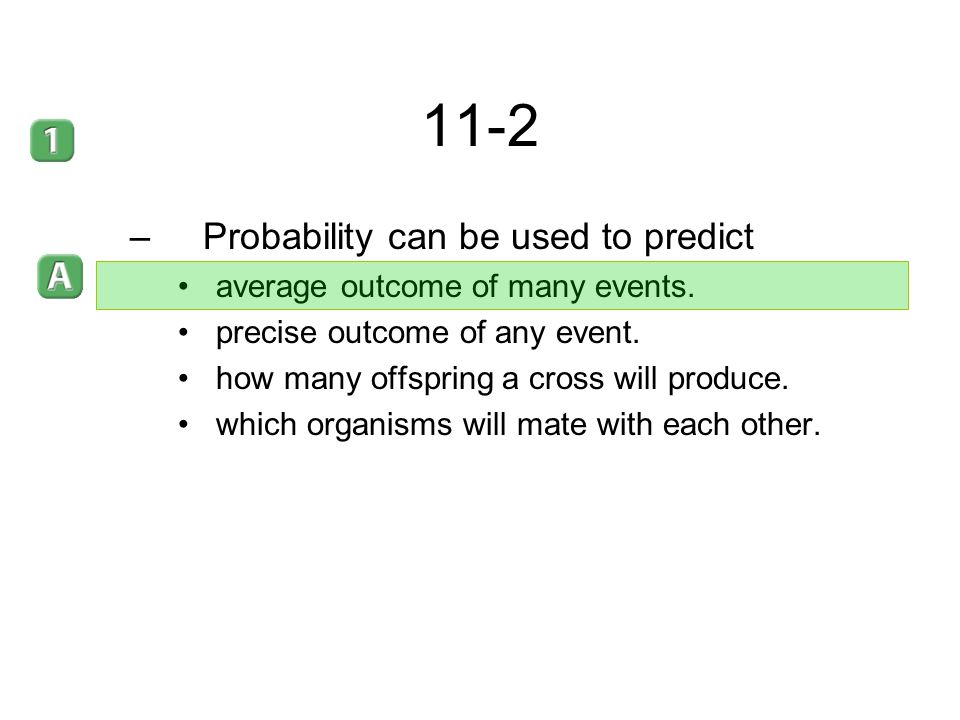 11-2 Probability can be used to predict