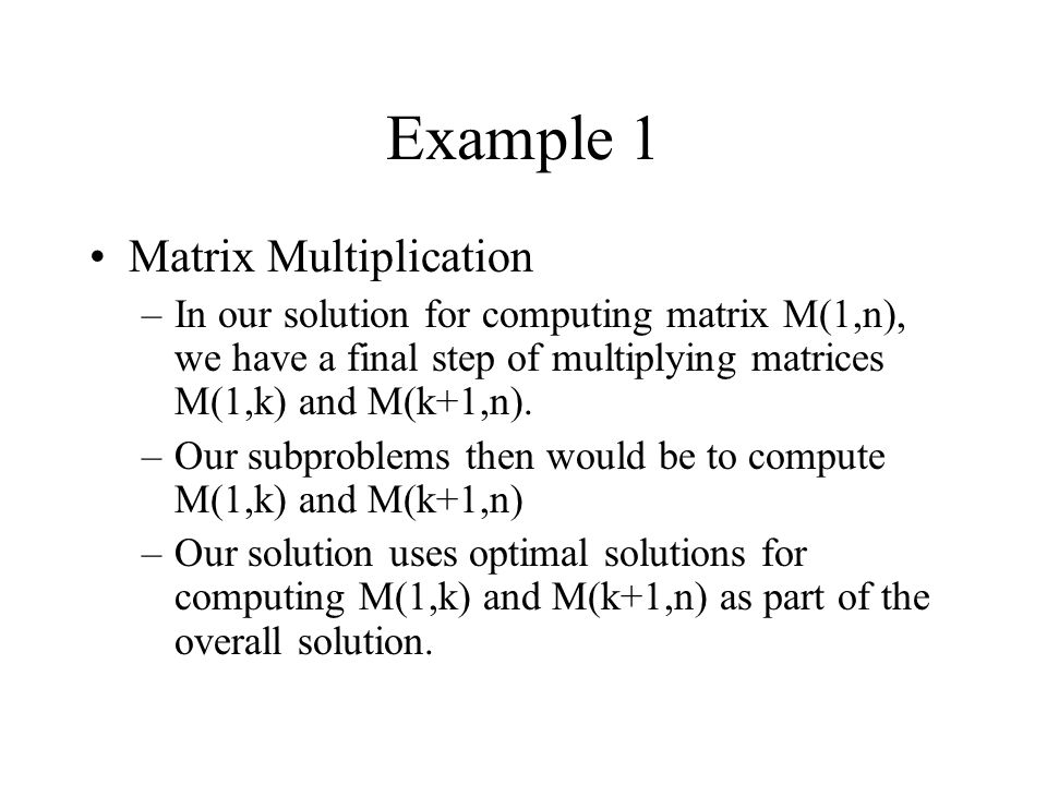Example 1 Matrix Multiplication