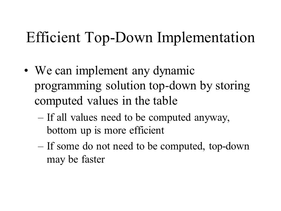 Efficient Top-Down Implementation