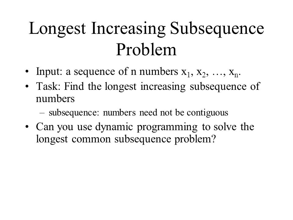 Longest Increasing Subsequence Problem