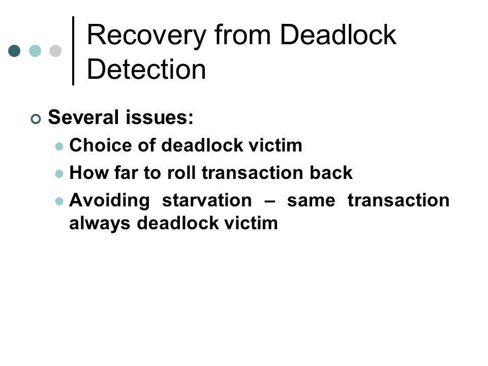 Recovery from Deadlock Detection