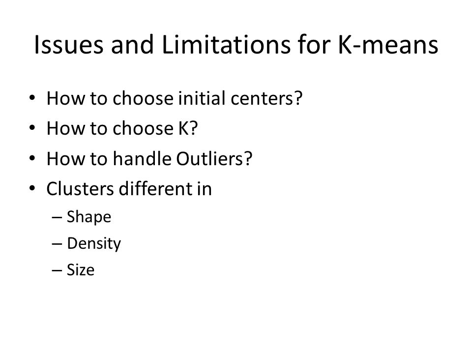 Issues and Limitations for K-means
