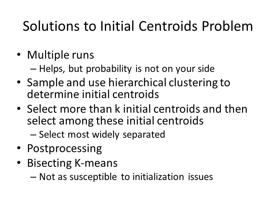 Solutions to Initial Centroids Problem