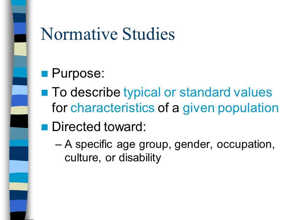 Normative Studies Purpose: