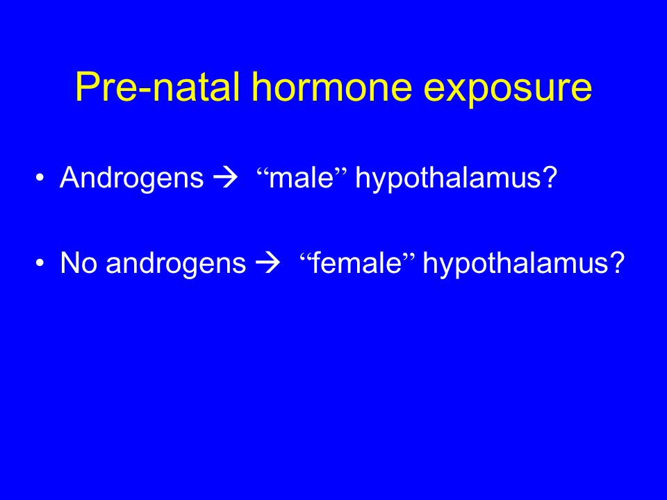 Pre-natal hormone exposure