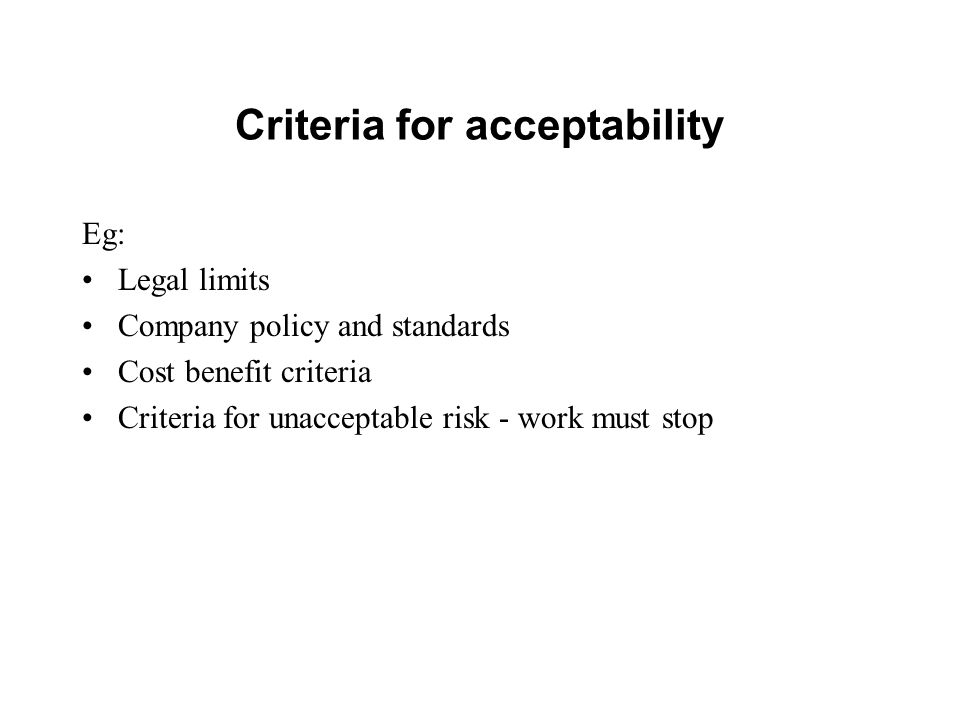 Criteria for acceptability