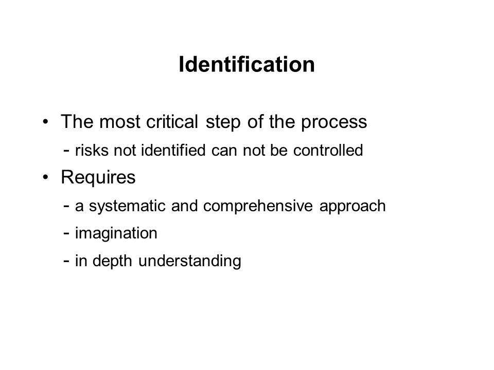 Identification The most critical step of the process