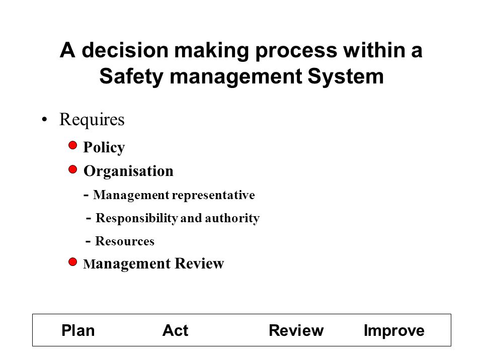 A decision making process within a Safety management System