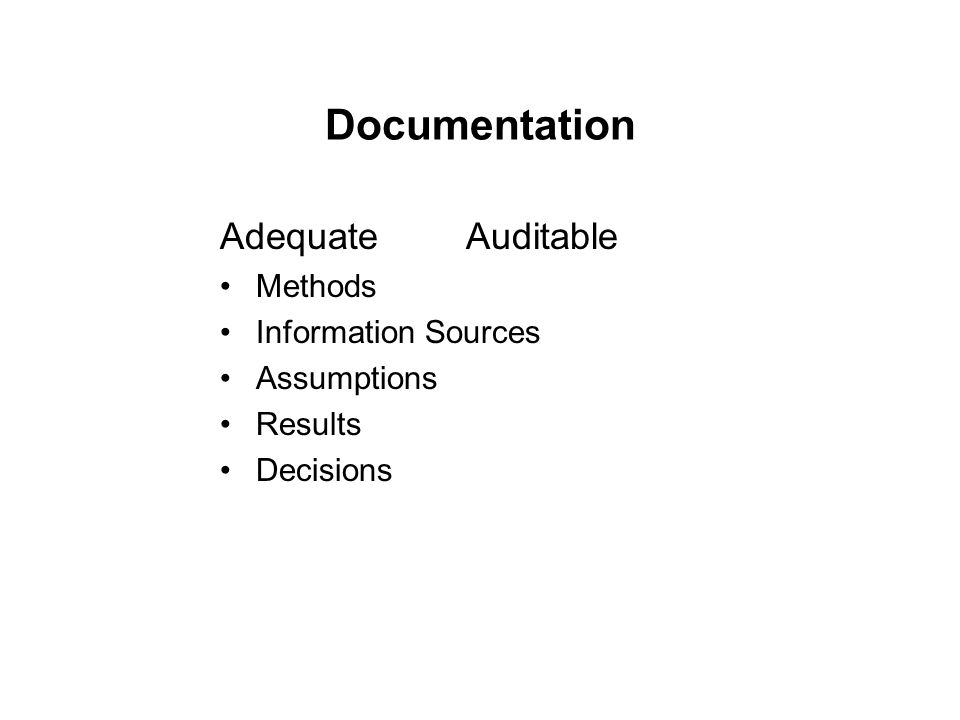 Documentation Adequate Auditable Methods Information Sources