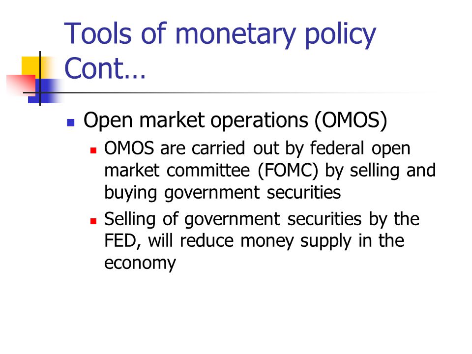 Tools of monetary policy Cont…