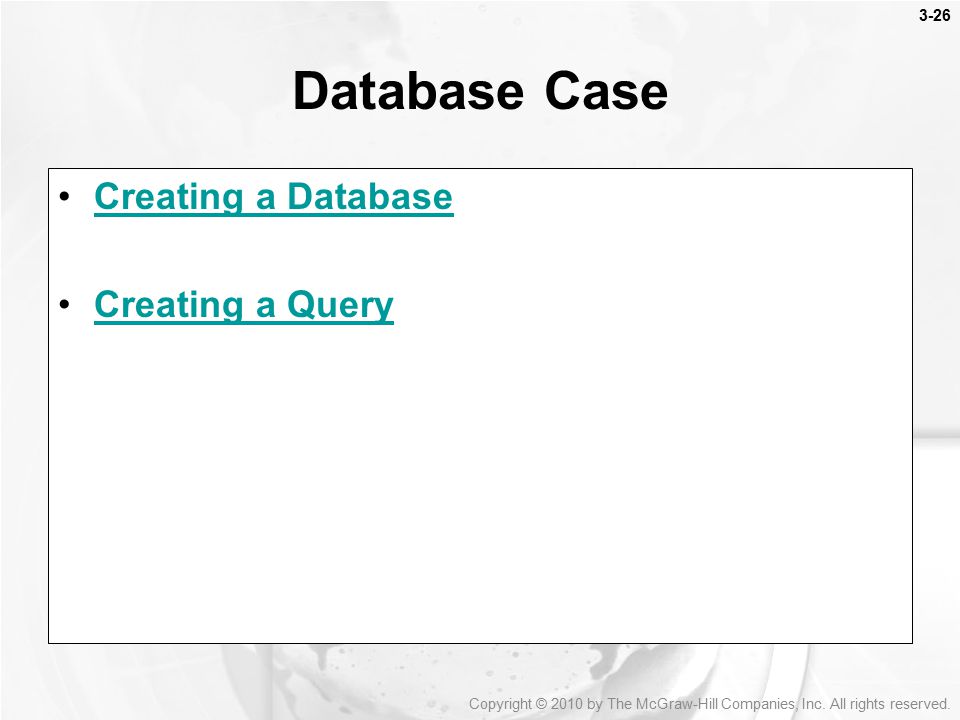 Database Case Creating a Database Creating a Query