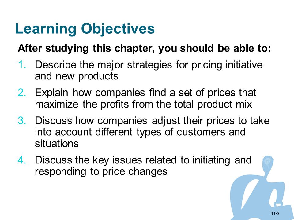 Learning Objectives After studying this chapter, you should be able to: Describe the major strategies for pricing initiative and new products.