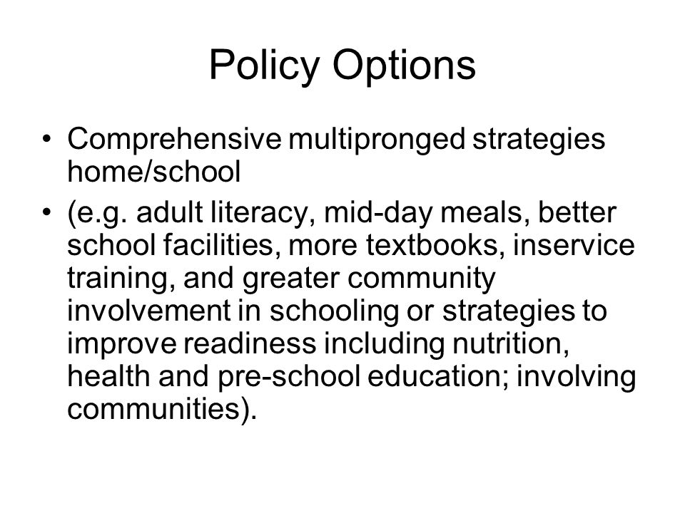 Policy Options Comprehensive multipronged strategies home/school