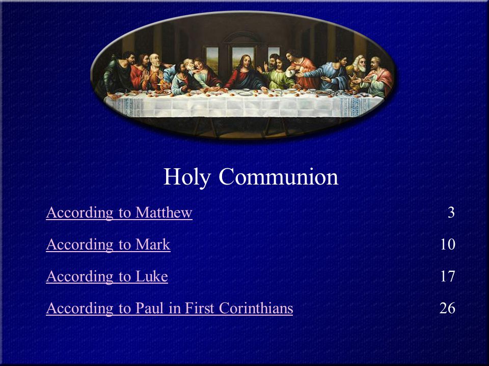 Holy Communion According to Matthew 3 According to Mark 10