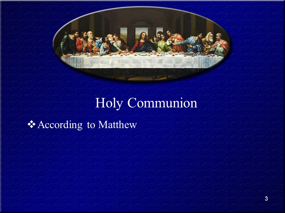 Holy Communion According to Matthew