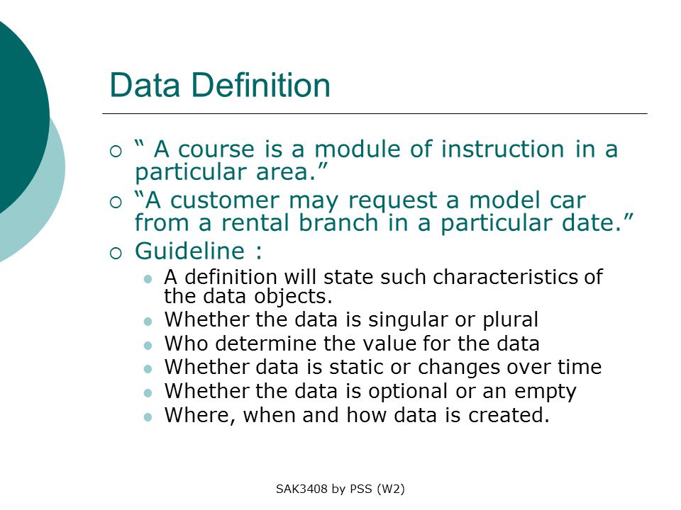 Data Definition A course is a module of instruction in a particular area.